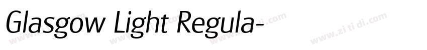 Glasgow Light Regula字体转换 Glasgow Light Regula字体转换